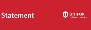Unifor Statement